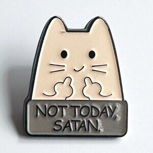 NOT TODAY SATAN Cat Enamel Backpack Pin NEW NWOT